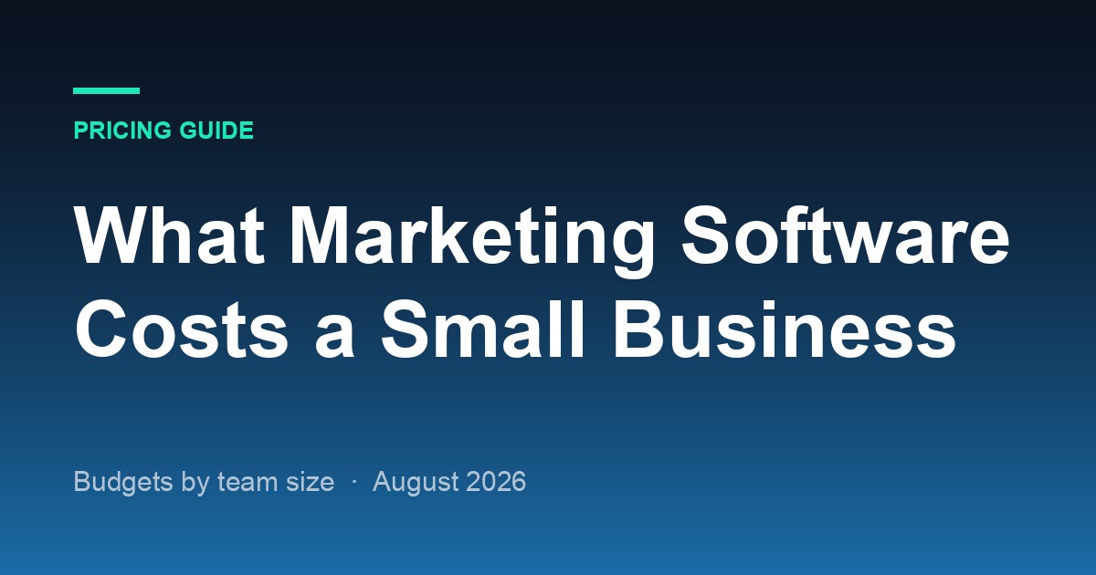 How Much Does Marketing Software Cost for a Small Business?