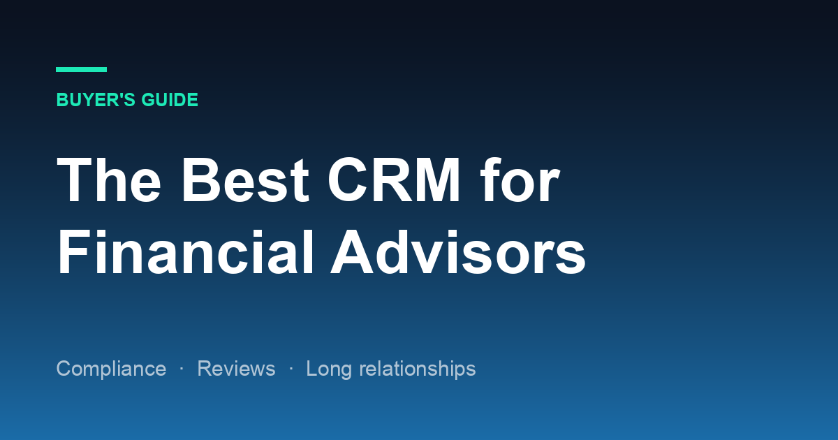The Best CRM for Financial Advisors in 2026