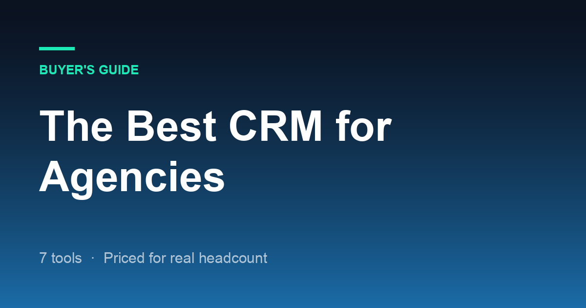 The 7 Best CRMs for Marketing Agencies in 2026