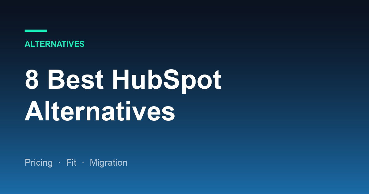 8 Best HubSpot Alternatives for Small Teams in 2026