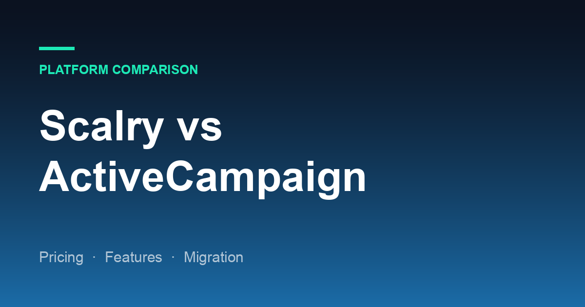 Scalry vs ActiveCampaign: Email Depth vs Platform Breadth