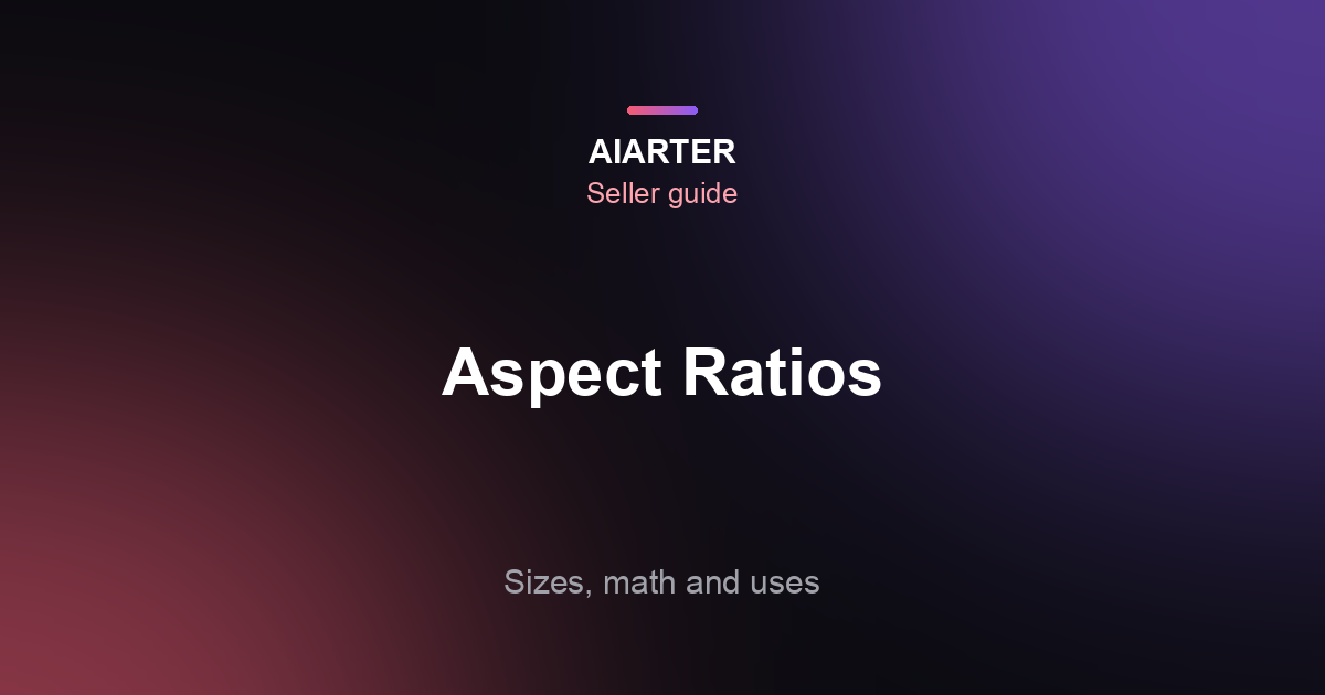 Image Aspect Ratios Explained (2026): 1:1, 4:5, 9:16, 16:9 and When to Use Each