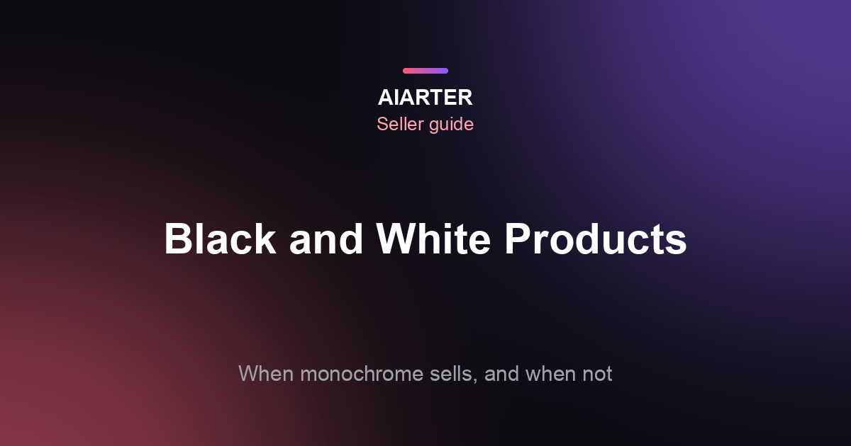 Black and White Product Photography (2026): When It Sells and When It Hurts