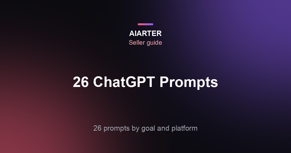 ChatGPT Prompts for Product Descriptions (2026): 26 Prompts by Goal and Platform