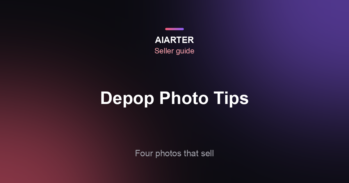 Depop Photo Tips (2026): How Many Photos, the First Photo and What to Shoot