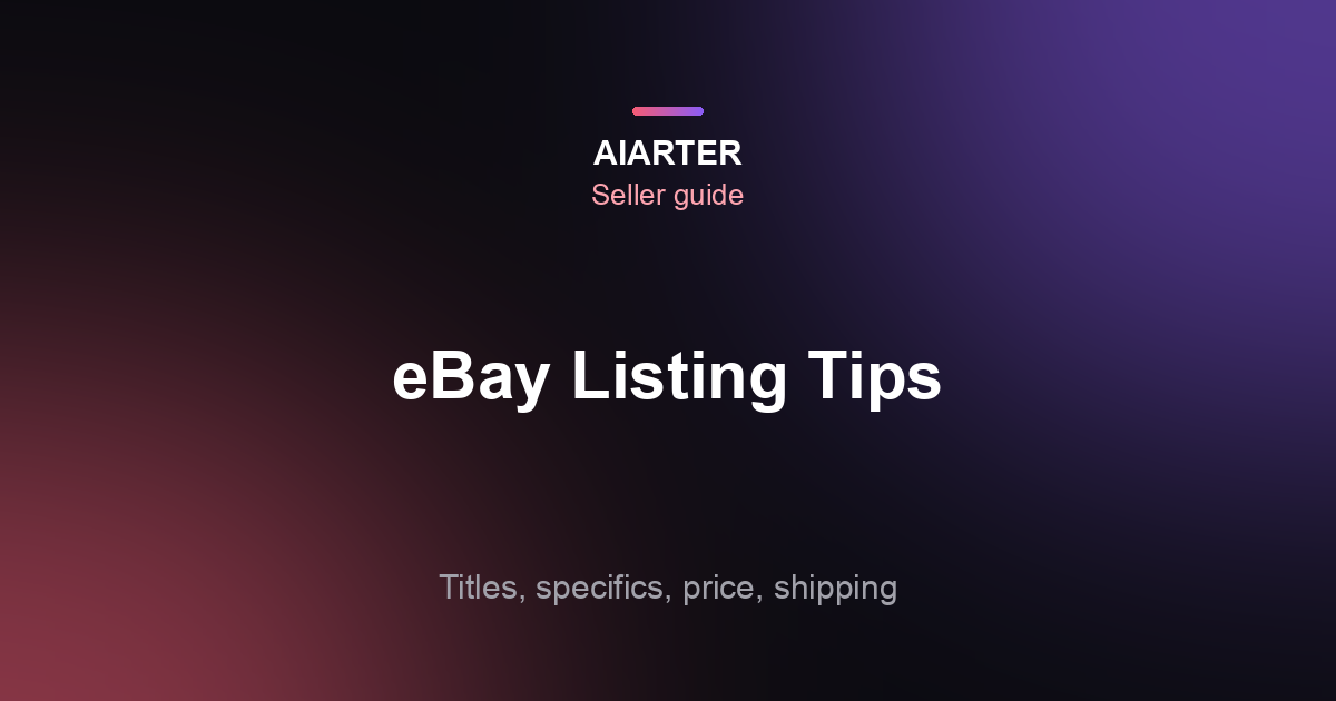 eBay Listing Tips (2026): Titles, Item Specifics, Photos, Pricing and Returns