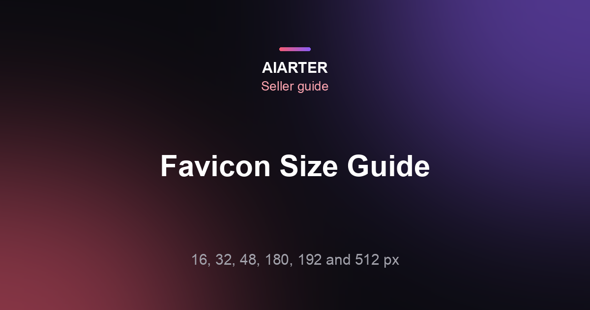 Favicon Size (2026): Every Size, File Name and HTML Tag You Need