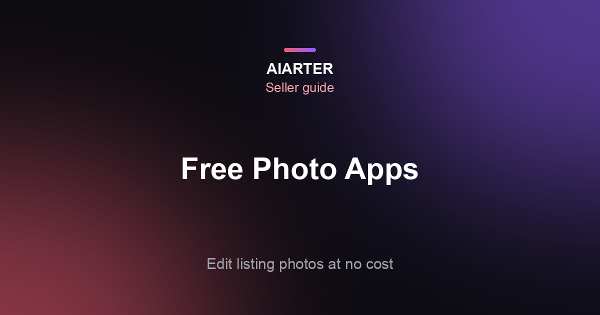 Free Photo Editing Apps for Online Sellers (2026): What Each Does Best