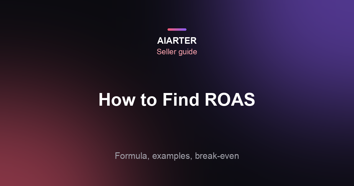 How to Calculate ROAS (2026): Formula, Examples and ROAS vs ROI