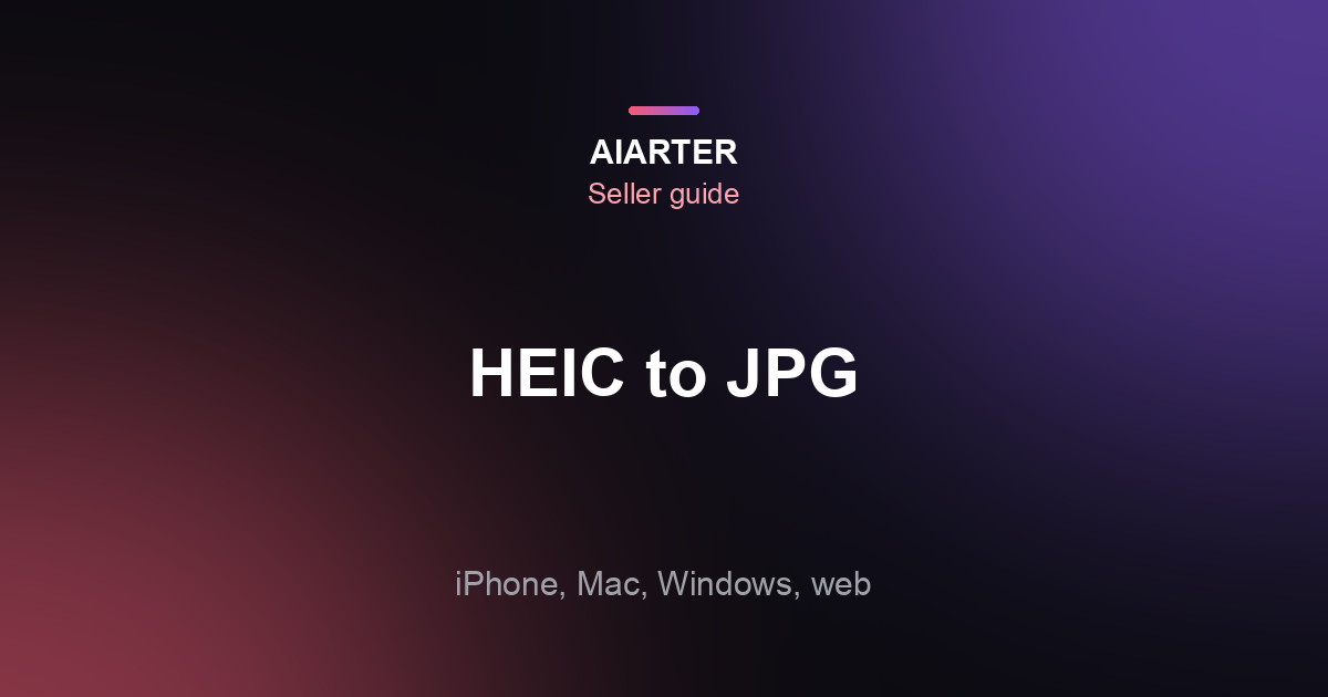 How to Convert HEIC to JPG (2026): iPhone, Mac, Windows and Free Online