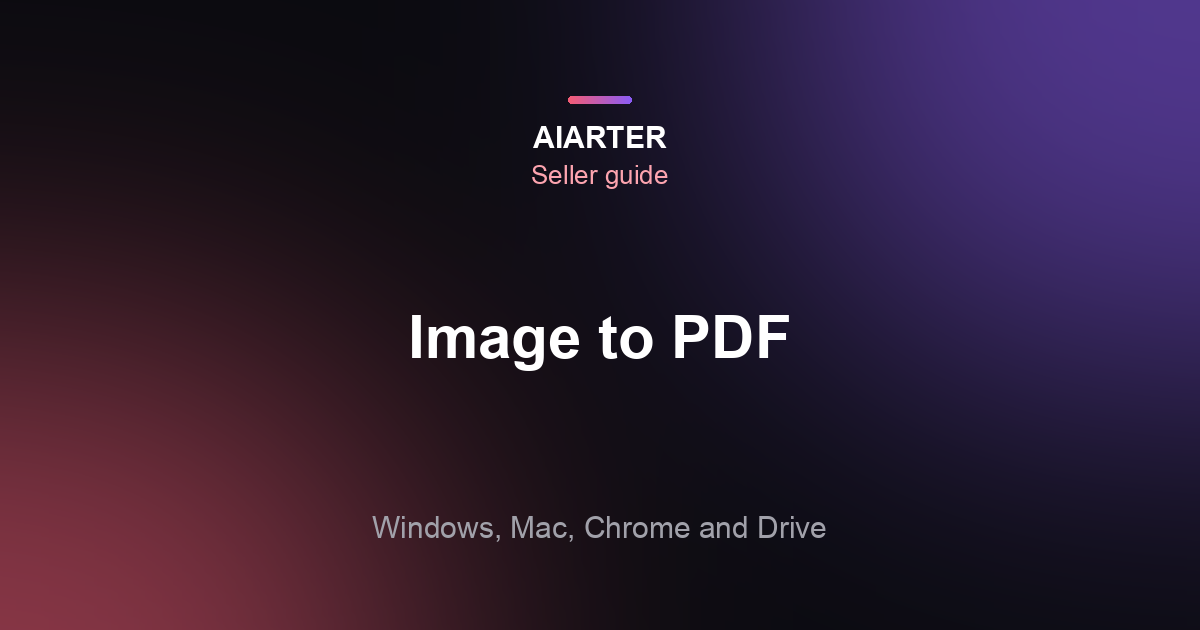 How to Convert an Image to PDF (2026): Windows, Mac, Chrome and Free Online
