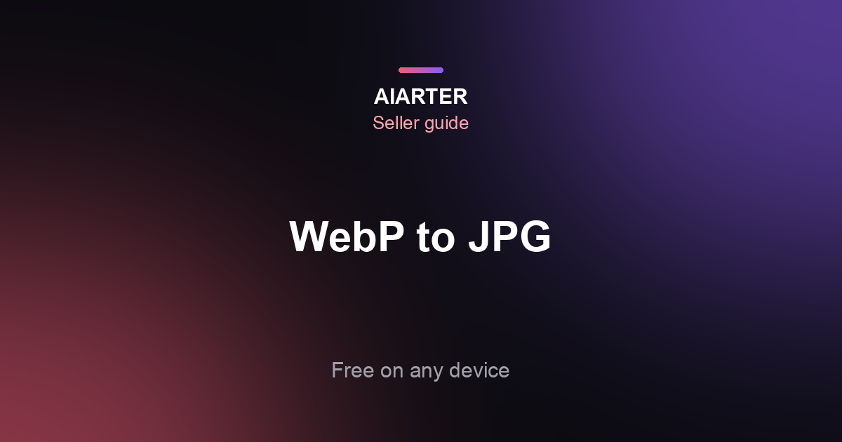 How to Convert WebP to JPG (2026): Windows, Mac, Phone and Free Online