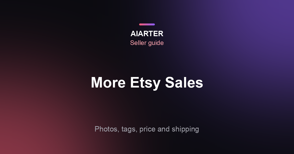 How to Get More Sales on Etsy (2026): A Practical Checklist
