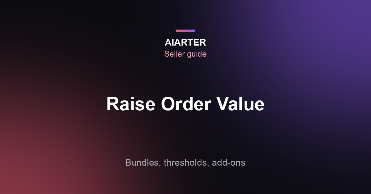 How to Increase Average Order Value (2026): 7 Tactics With Profit Math