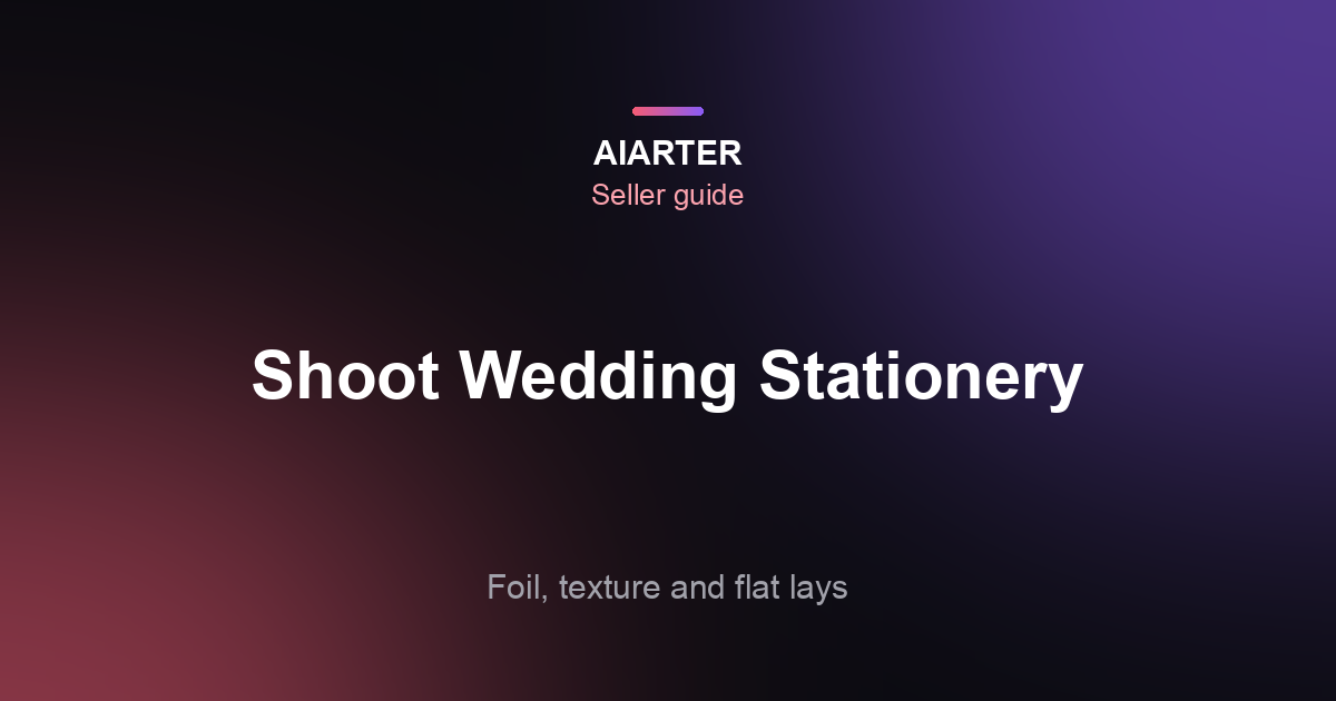 How to Photograph Wedding Invitations and Stationery (2026)