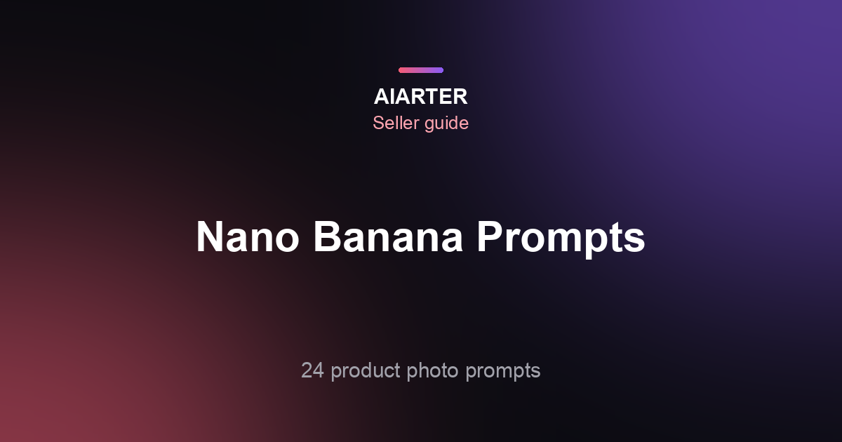 Nano Banana Prompts for Product Photography (2026): 24 Copy-Paste Prompts