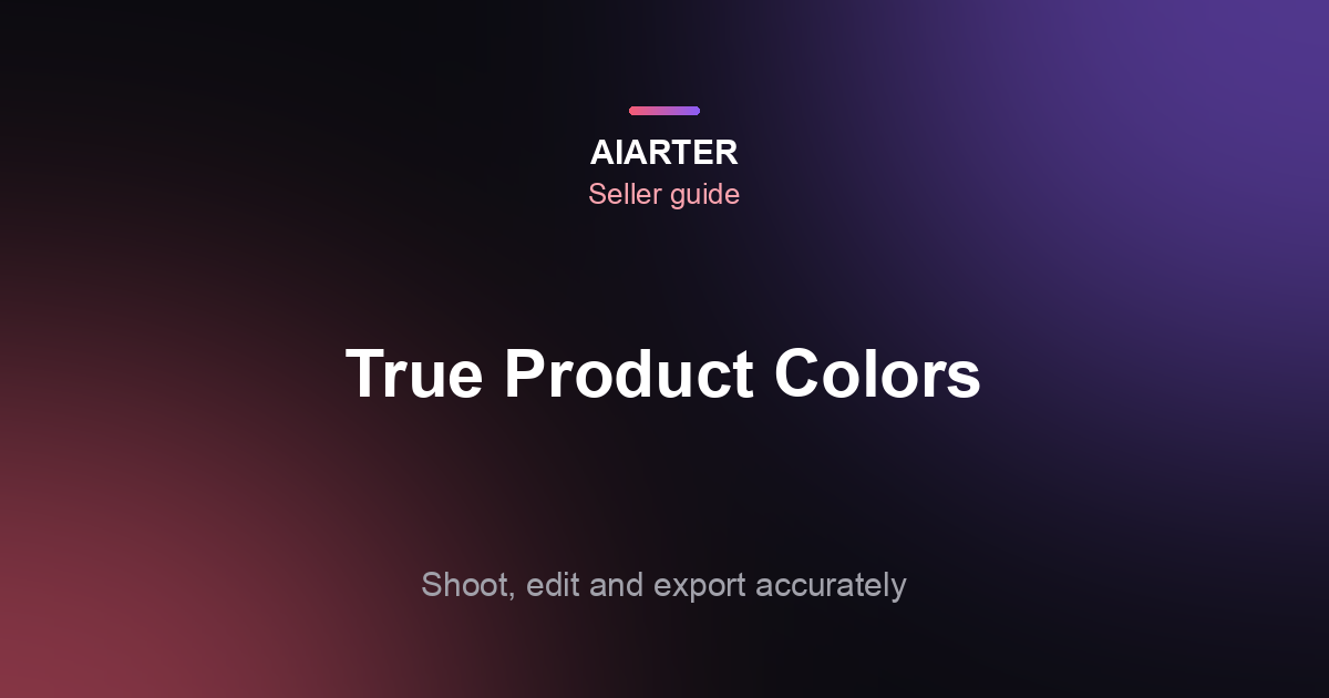 Product Photo Color Accuracy (2026): Why Colors Look Wrong and How to Fix Them