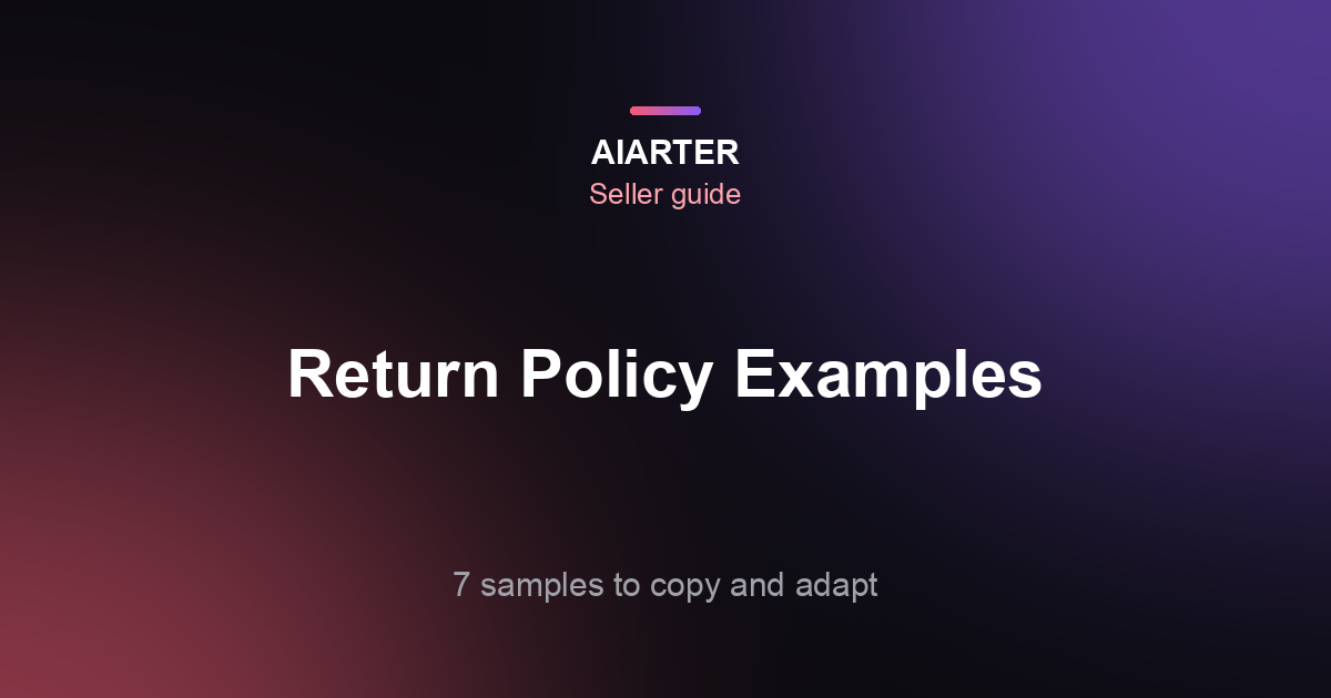 Return Policy Examples (2026): 7 Samples for Small Online Shops