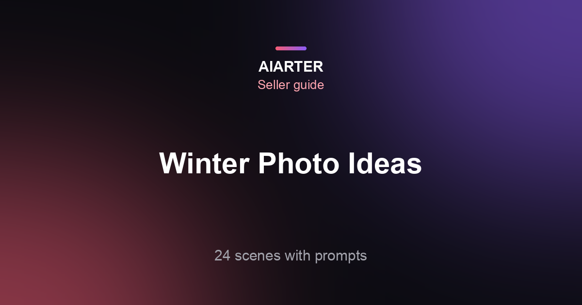 Winter Product Photography Ideas (2026): 24 Scenes With Prompts and Cold-Weather Tips