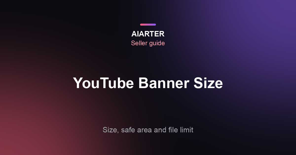 YouTube Banner Size (2026): 2560x1440, Safe Area for TV, Desktop and Mobile