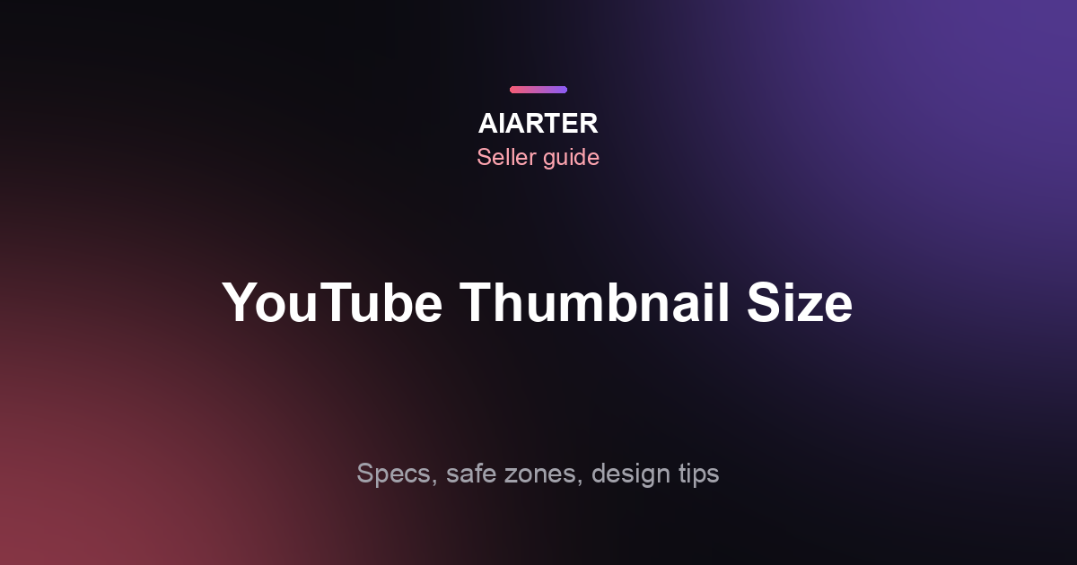 YouTube Thumbnail Size (2026): Dimensions, File Limits and Design Tips